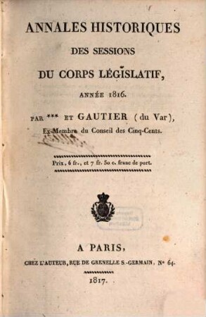 Annales historiques des sessions du Corps Législatif. 1816