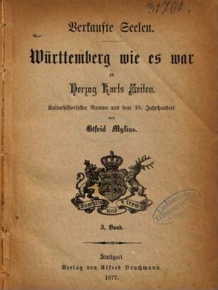 Verkaufte Seelen : Württemberg wie es war zu Herzog Karls Zeiten. Kulturhistorischer Roman aus dem 18. Jahrhundert. 3