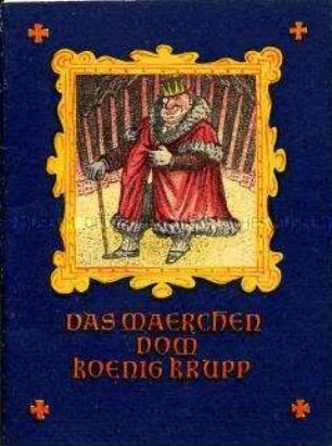 Propagandaschrift gegen den Krupp-Konzern in der Bundesrepublik mit Aufforderung, ihn wie in der DDR zu enteignen