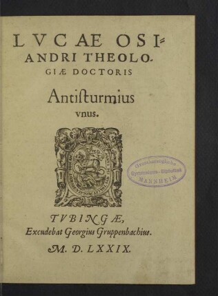 Lvcae Osiandri... Antisturmius vnus