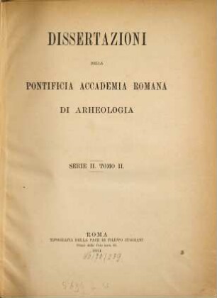 Dissertazioni della Pontificia Accademia Romana di Archeologia. 2. 1884