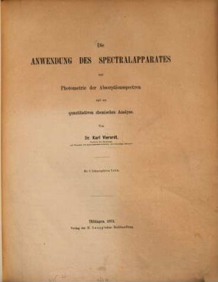 Die Anwendung des Spectralapparates zur Photometrie der Absorptionsspectren und zur quantitativen chemischen Analyse