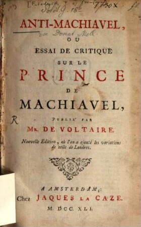 Anti-Machiavel ou Essai de Critique sur le Prince de Machiavel