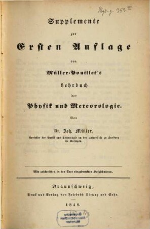 Pouillet's Lehrbuch der Physik und Meteorologie : in zwei Bänden. [2,1], Supplemente zur ersten Auflage von Müller-Pouillet's Lehrbuch der Physik und Meteorologie