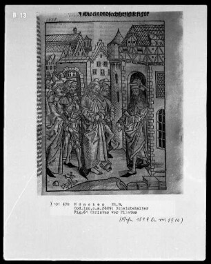 Schatzbehälter oder Schrein der waren reichtümer des heils und ewyger seligkeit genannt — Fig. 61, Christus vor Pilatus