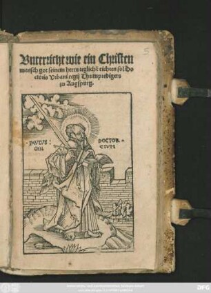 Vnterricht wie ein Christen||mensch got seinem herrn teglich beichten sol Do||ctoris Vrbani regij Thumpredigers || zu Augspurg.||