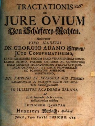 Tractationis De Jure Ovium Von Schäfferey-Rechten. Moderante ... Dn. Georgio Adamo Struven ... publicae censurae exhibitae Editionem Qvartam Henricvs Gerlach, Apoldens
