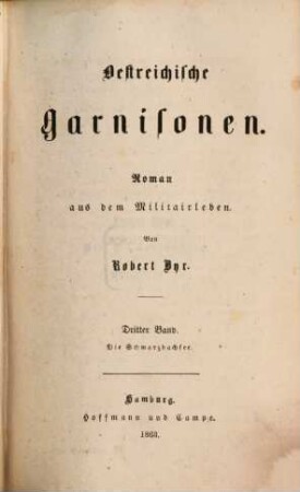Oestreichische Garnisonen : Roman aus dem Militairleben, 3. Die Schwarzbachfee