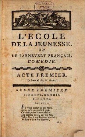 L' école de la jeunesse, ou le Barnevelt français : Comédie en 3 actes et en vers, melées d'ariettes