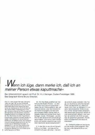 »Wenn ich lüge, dann merke ich, daß ich an meiner Person etwas kaputtmache« : der Sprachreport sprach mit Prof. Dr. H. J. Heringer, Duden-Preisträger 1989