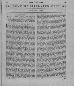 Kelle, K. G.: Das menschliche Wesen, und zwar das sinnliche und sinnige, als Seele, das verständige und vernünftige, als Geist, das sittige und sittliche, als Wille. Freiberg: Craz & Gerlach 1821