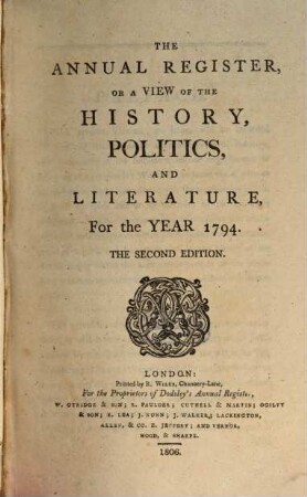 The new annual register, or general repository of history, politics, arts, sciences and literature : for the year .... 1794, 1794 (1806)