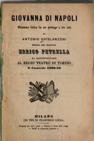 Giovanna di Napoli : Dramma lirico in un prol. e 3 atti. ... Da rappresentarsi al Regio Teatro di Torino il Carnevale 1869 - 70