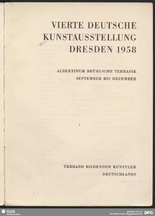 Vierte deutsche Kunstausstellung Dresden 1958 : September bis Dezember; Albertinum