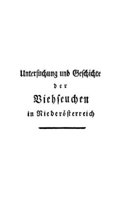 Untersuchung und Geschichte der Viehseuchen in Niederösterreich