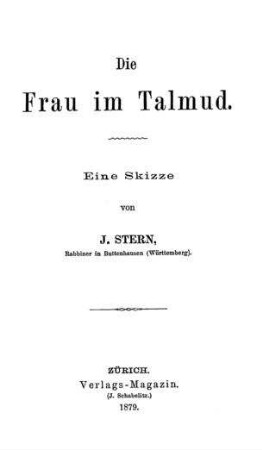 Die Frau im Talmud : eine Skizze / von J. Stern