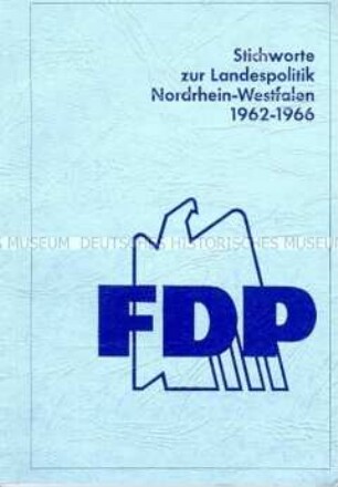 Tätigkeitsbericht der FDP-Fraktion im Landtag Nordrhein-Westfalen zur 5. Wahlperiode 1962-1966
