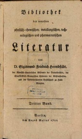 Bibliothek der neuesten physisch-chemischen, metallurgischen, technologischen und pharmaceutischen Literatur. 3. 1791