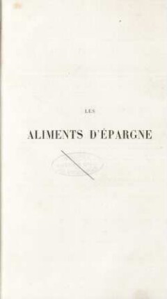 Les aliments d'épargne : alcool et boissons aromatiques (café ,thé, maté, cacao, coca) ; effets physiologiques ; applications à l'hygiène et à la thérapeutique ; étude précédée de considérations sur l'alimentation et le Règime
