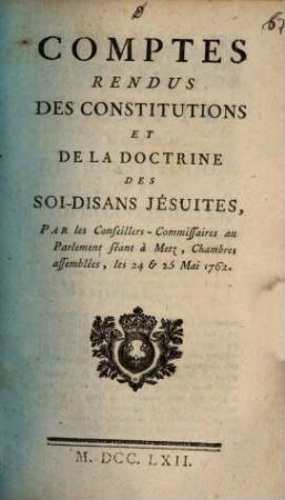 Comptes rendus des constitutions et de la doctrine des Soi-disans Jesuites