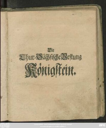 Die Chur-Sächsische Vestung Königstein