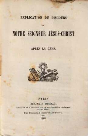Explication du discours de Notre Seigneur Jésus-Christ après la cène