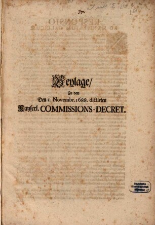 Beylage zu dem ... 1688 dictirten Kais. Commissions-Decreto