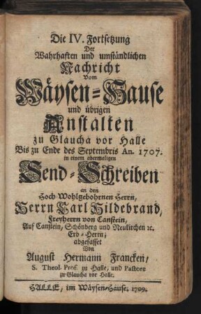 Die IV. Fortsetzung Der Wahrhaften und umständlichen Nachricht Vom Wäysen-Hause ...