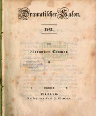 Dramatischer Salon : Almanach kleiner Bühnenspiele zur Unterhaltung in geselligen Kreisen. 1842