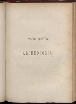 Parte Quinta. Archeologia.