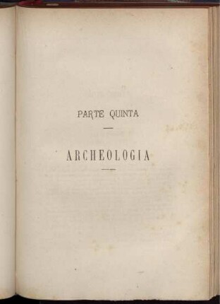 Parte Quinta. Archeologia.