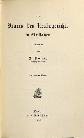 Praxis des Reichsgerichts in Civilsachen, 13. 1892