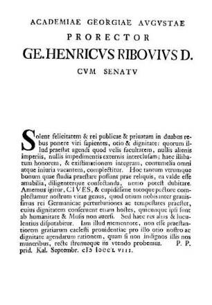 ACADEMIAE GEORGIAE AVGVSTAE PRORECTOR GE.HENRICVS RIBOVIVS D. CVM SENATV
