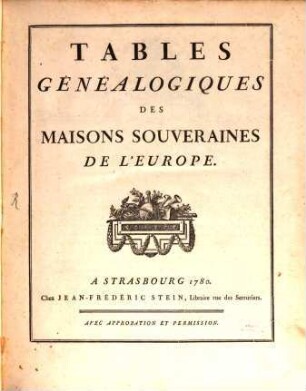 Tables Généalogiques Des Maisons Souveraines De L'Europe