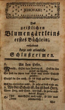 Geistliches Blumengärtlein inniger Seelen; oder: Kurze Schlußreimen, Betrachtungen und Lieder über allerhand Wahrheiten des inwendigen Christentums : nebst der Frommen Lotterie