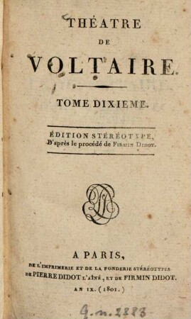 Théâtre De Voltaire. 10, [Le Dépositaire. Le Baron d'Otrante. Les deux Tonneaux. Les Guebres, ou la Tolérance]
