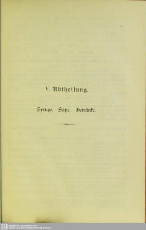 V. Abtheilung. Cap. XX. Syrupe. Säfte. Getränke