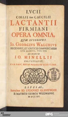 Lvcii Coelii siue Caecilii Lactantii Firmiani Opera Omnia, Qvae Svpersvnt