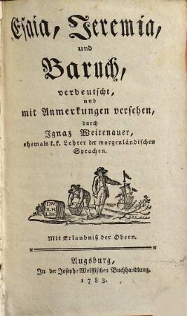 Biblia Sacra, oder Die heilige Schrift des Alten Testaments, 10. Esaia, Jeremia, und Baruch