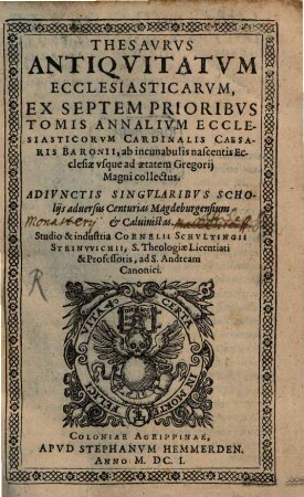 Thesaurus antiquitatum ecclesiasticarum : ex septem prioribus tomis annalium ecclesiasticorum Caesaris Baronii ... collectus, [1]