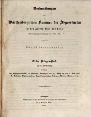 Verhandlungen der Württembergischen Kammer der Abgeordneten. Protokolle. 1854/55,Beil.1,2 = 1. Beil.-Bd., 2. Abth. (1855). - S. 641 - 1139