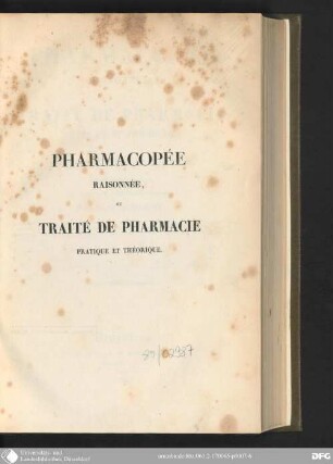 Pharmacopee raisonée, ou Traité de Pharmacie pratique et théorique