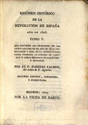 Resumen histórico de la revolucion de España año de 1808. 5, Tomo ... que contiene los progresos de las armas aliadas en el año de 1812 ...