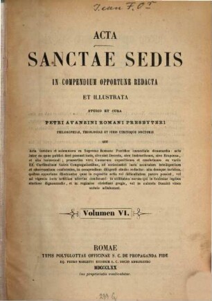 Acta Sanctae Sedis : in compendium opportune redacta et illustrata. 6, 6. 1870/71 (1870)