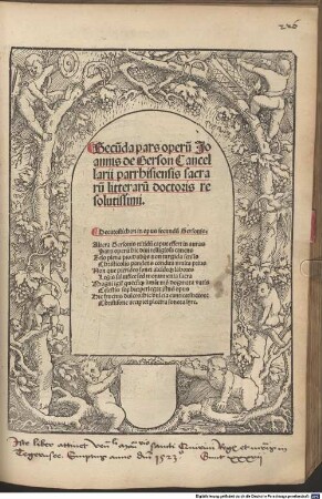 ... pars operum Joannis Gerson Cancellarii vniversitatis Parrhisiensis theologi christianissimi. Adiectis epistolis miraculorum ... Et epithoma vitae eius ..., 2. Altera Gersonis nitidu[m] caput effert in auras pars operu[m] hic divi relligiosa canens ; ...