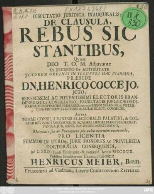 Disputatio Iuridica Inauguralis, De Clausula, Rebus Sic Stantibus