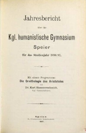 Jahresbericht über das Humanistische Gymnasium Speyer : für das Schuljahr .... 1896/97