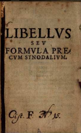 Libellus seu formula precum synodalium