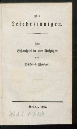 Die Leichtsinnigen.