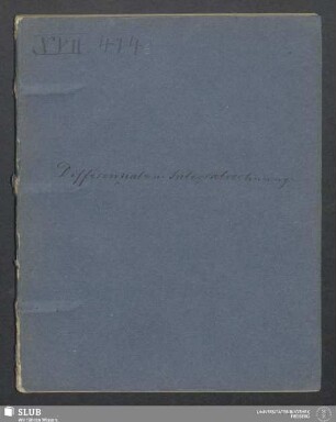 Differenzial- u. Integralrechnung - XVII 414 8. (5) : nach den Vorträgen des Schulraths Uhde : Sommersem. 1857